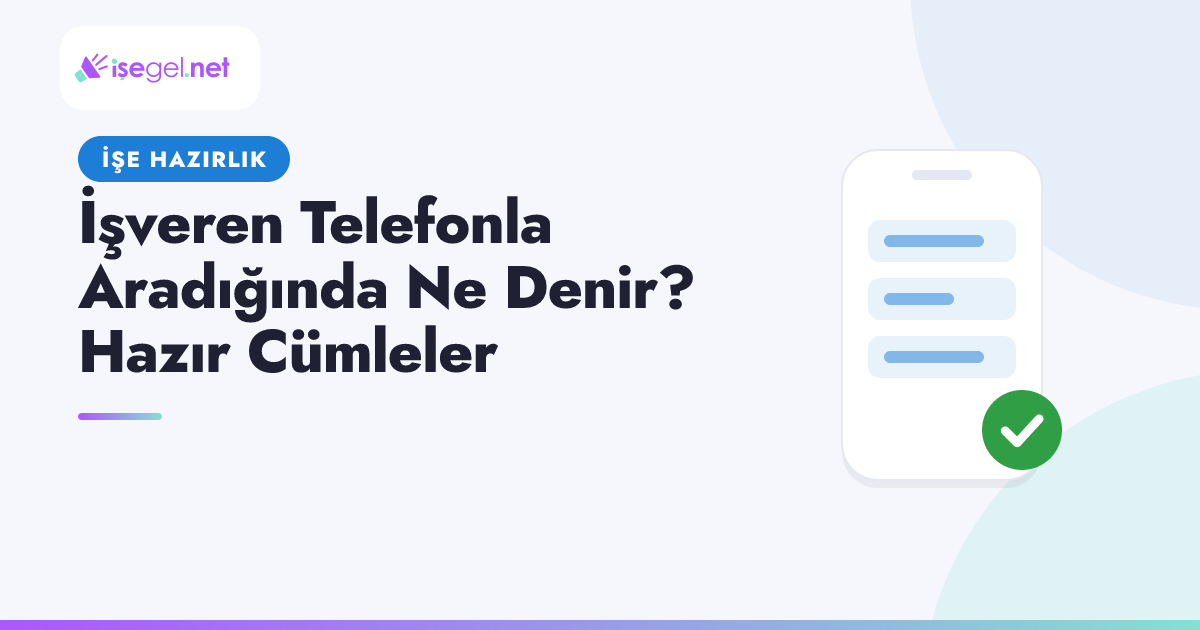 İşveren Telefonla Aradığında Ne Denir? Hazır Cümleler