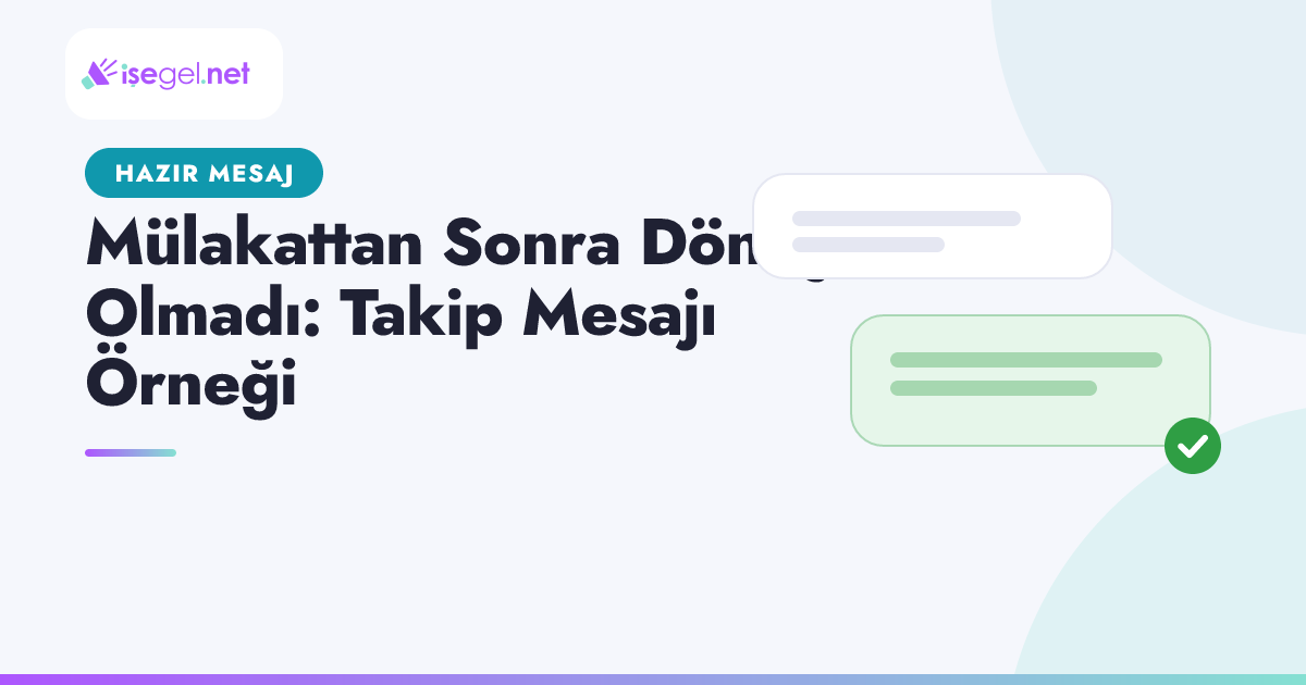 Mülakattan Sonra Dönüş Olmadı: Takip Mesajı Örneği