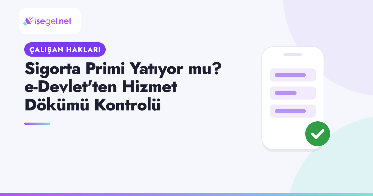 Sigorta Primi Yatıyor mu? e-Devlet'ten Hizmet Dökümü Kontrolü